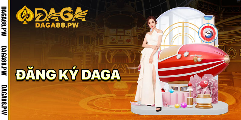Hướng dẫn quy trình các bước tạo tài khoản Daga88