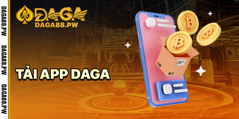 Hướng dẫn quy trình tải app Daga88 cực đơn giản